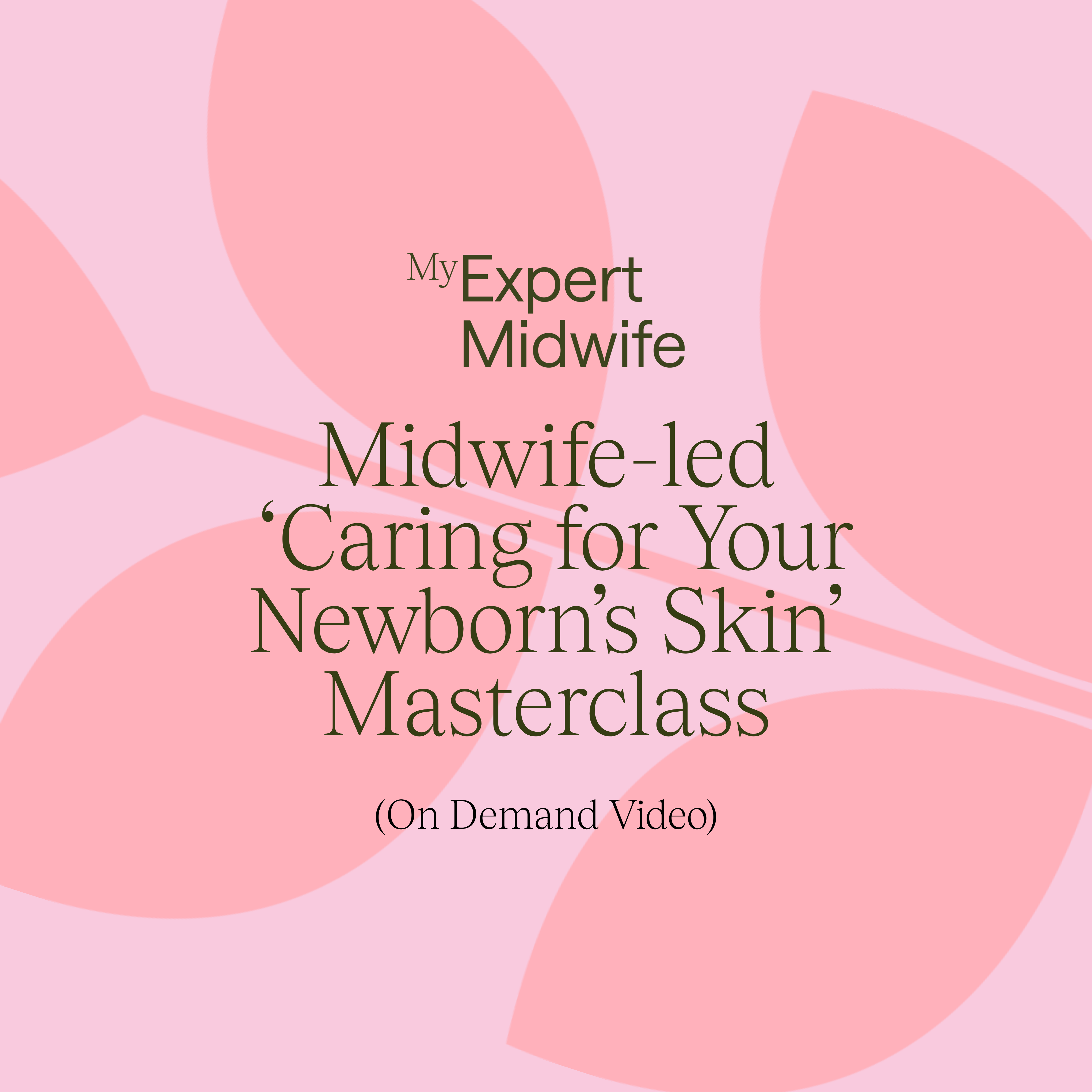  Midwife-led 'Caring for Your Newborn's Skin' Masterclass 